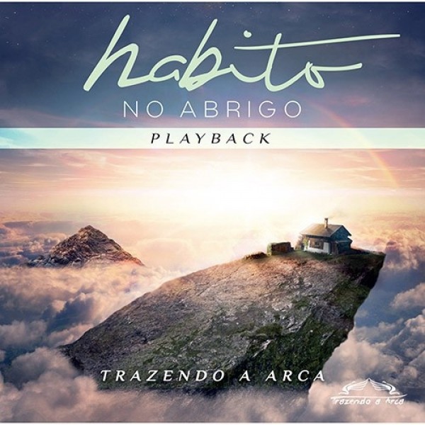 CD Trazendo A Arca - Hábito No Abrigo (Playback)