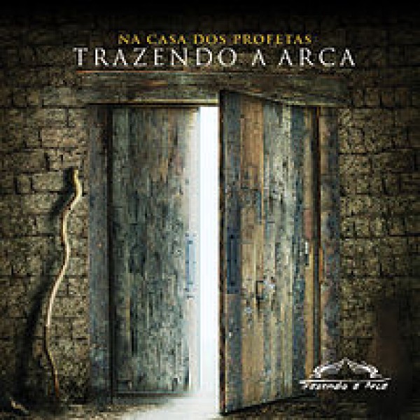 CD Trazendo A Arca - Na Casa Dos Profetas