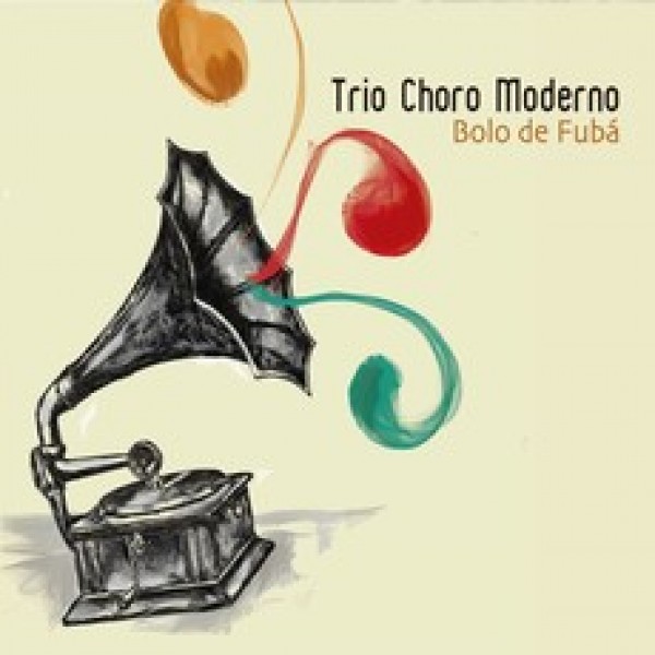 CD Trio Choro Moderno - Bolo de Fubá (Digipack)