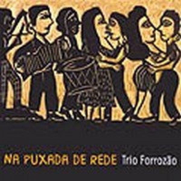 CD Trio Forrozão - Na Puxada De Rede