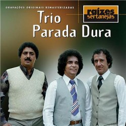 CD Trio Parada Dura - Raízes Sertanejas