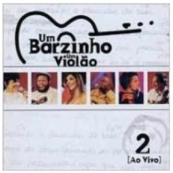 CD Um Barzinho, Um Violão - Ao Vivo Vol. 2