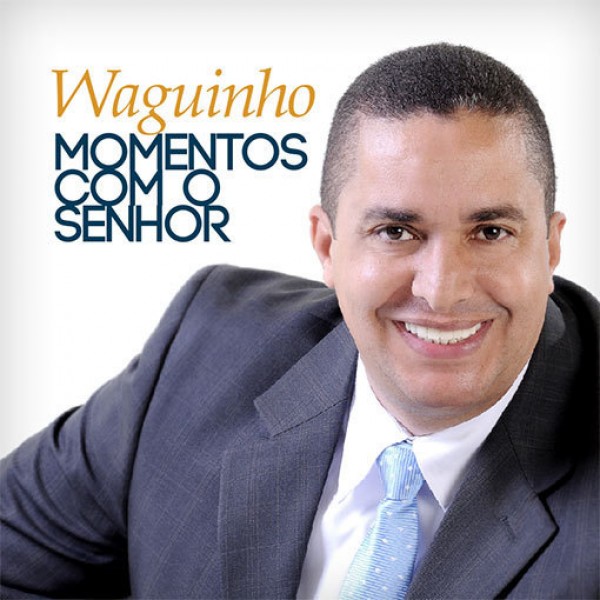 CD Waguinho - Momentos Com O Senhor
