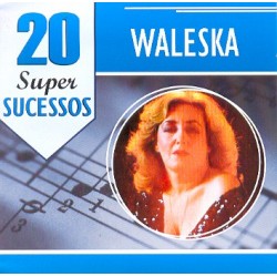 CD Waleska - 20 Super Sucessos