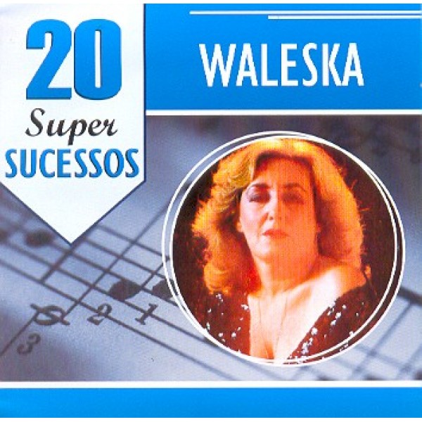 CD Waleska - 20 Super Sucessos
