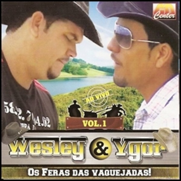 CD Wesley & Ygor - Os Feras Das Vaquejadas Vol. 1