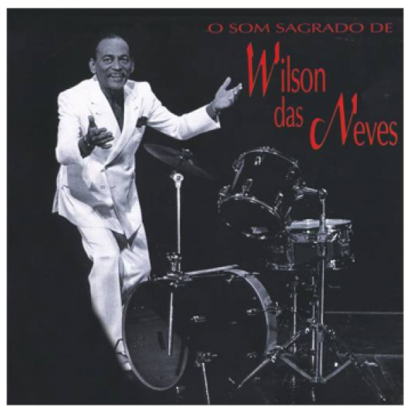 CD Wilson Das Neves - O Som Sagrado De