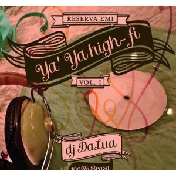 CD Ya' Ya High Fi - Vol.1 - DJ Da Lua 