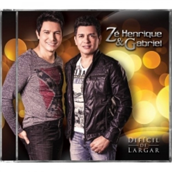 CD Zé Henrique & Gabriel - Difícil de Largar