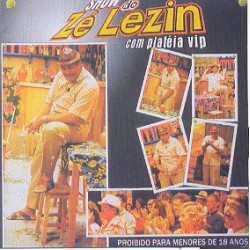 CD Zé Lezin - Show Com Platéia Vip
