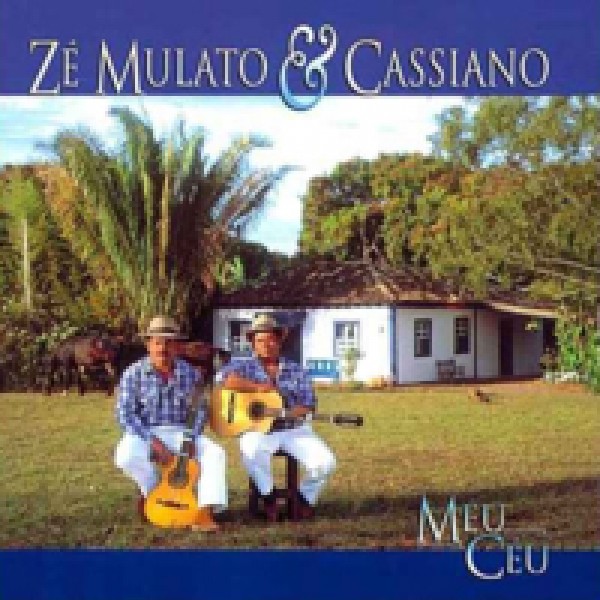 CD Zé Mulato & Cassiano - Meu Céu