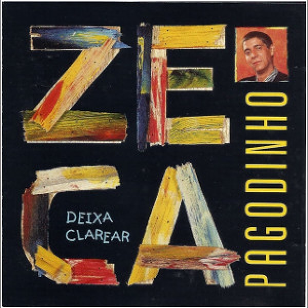 CD Zeca Pagodinho - Deixa Clarear