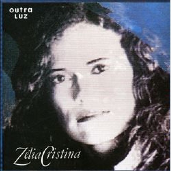 CD Zélia Cristina - Outra Luz