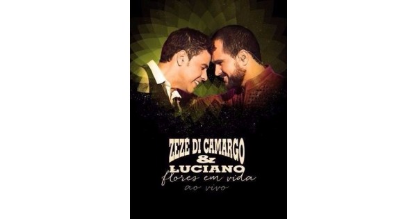  Flores Em Vida Ao Vivo (DVD + 2 CDs) - Zeze di Camargo