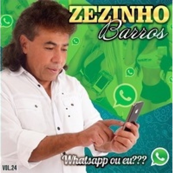 CD Zezinho Barros - Whatsapp Ou Eu?