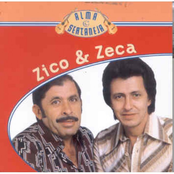CD Zico & Zeca - Alma Sertaneja
